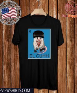 EL Takuache Cuh Cuhh Official T-Shirt