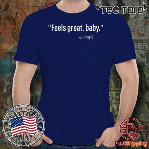 Officially Feels Great Baby Jimmy G Shirt - George Kittle