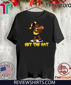 Get The Gat LSU 2020 T-Shirt