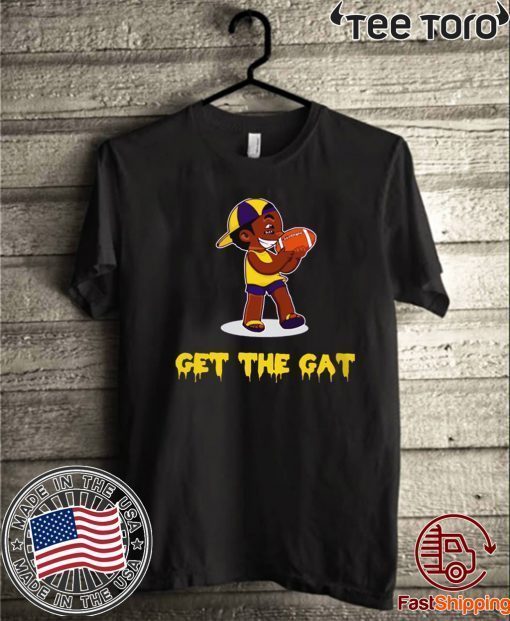 Get The Gat Shirt LSU Tigers Tee Shirt