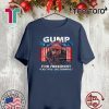 Gump For President I Just Felt Like Running 2020 T-Shirt