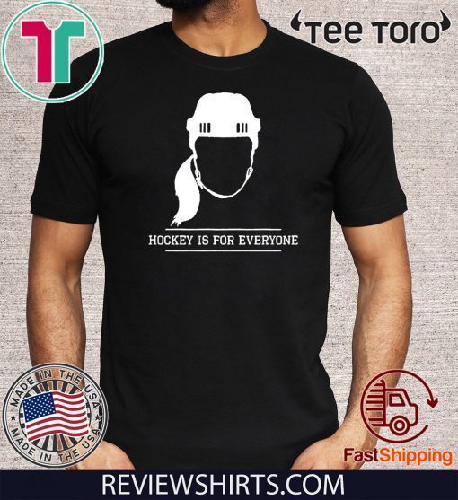 Hockey is For Everyone For T-Shirt