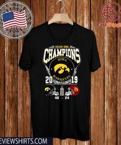 Holiday Bowl Champions 2019 Iowa Hawkeyes Shirt T-Shirt