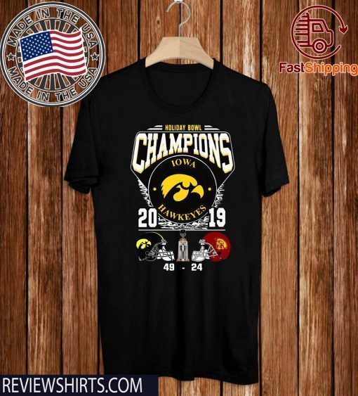 Holiday Bowl Champions 2019 Iowa Hawkeyes Shirt T-Shirt
