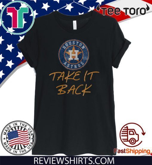 Houston Astros take it back Official T-Shirt