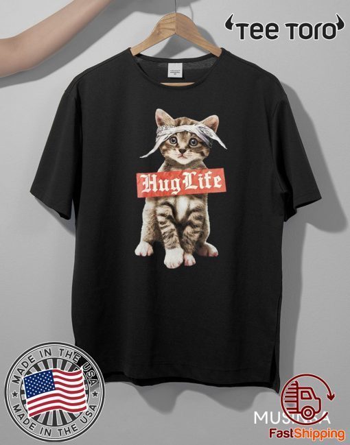 Hug Life Cat Official T-Shirt - ReviewsTees