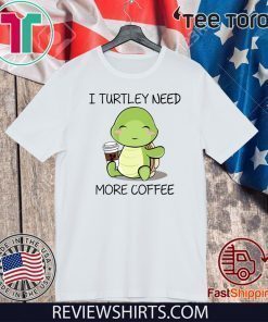 I turtley need more coffee Official T-Shirt
