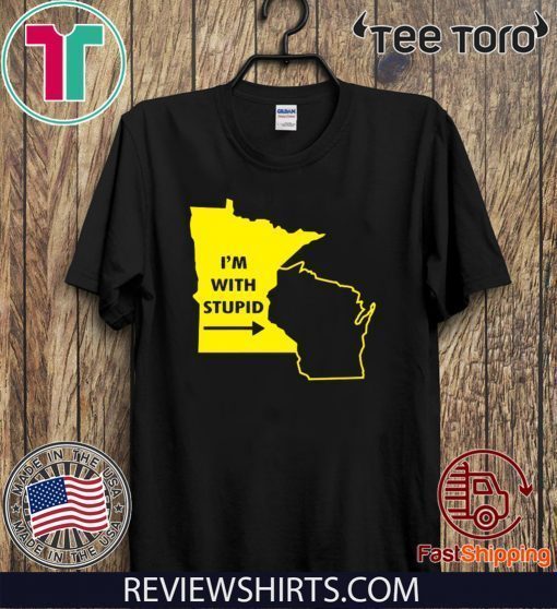 I’m With Stupid Minnesota Offcial T-Shirt