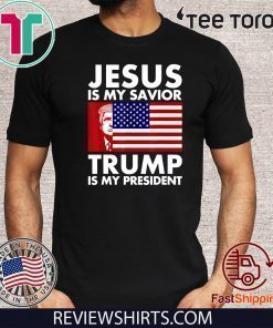 Jesus is My Savior Donald Trump is My President For 2020 T-Shirt