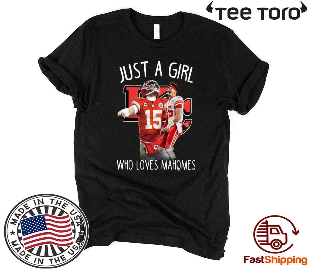 Kansas City Chiefs Just A Girl Who Love Mahomes Shirt - ReviewsTees