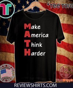 Make America Think Harder Offcial T-Shirt  