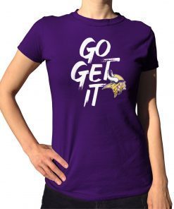 Minnesota Vikings Go Get It Shirt Classic T-Shirt