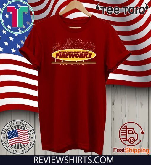More Fireworks Tee Shirt - Kansas City Football