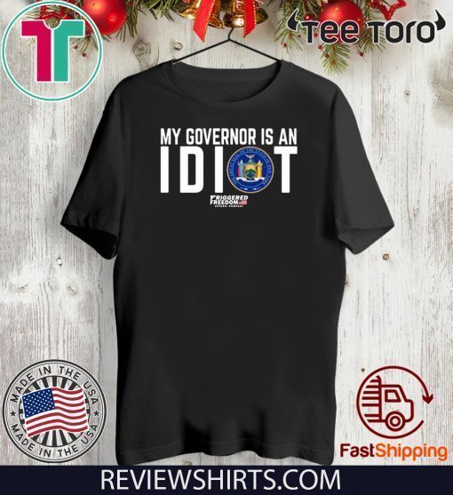 My governor is an idiot The Great Seal of The State of New York 2020 T-Shirt