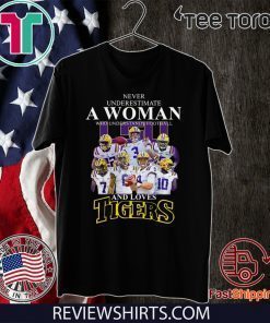 Never Underestimate A Woman Who Understands Football And Love Tigers For T-Shirt