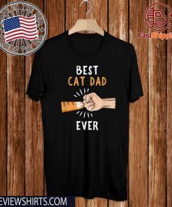 Best Cat Dad Ever Tee Shirt Paw Fist Bump Gift T-Shirt