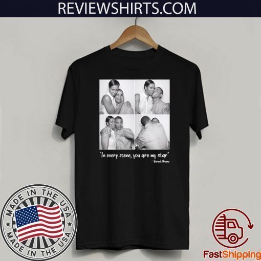 Obama In Every Scene You Are My Star 2020 T-Shirt