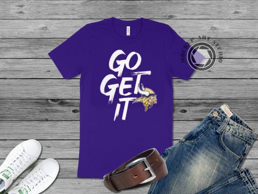 Go Get It Minnesota Vikings Unisex T-Shirt