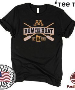 Row The Boat Minnesota Ski U Mah Offcial T-Shirt