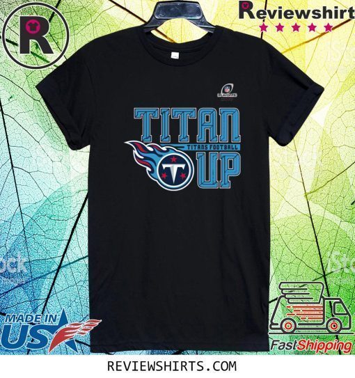 TITANS UP TITANS FOOTBall Tennessee Titans For T-Shirt