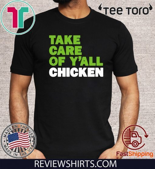 Take Care of Y'all Chicken Shirt - Seattle Football