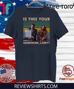 The Big Lebowski Is this your homework larry Official T-Shirt