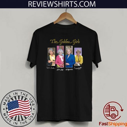 The Golden girls Signatures 2020 T-Shirt