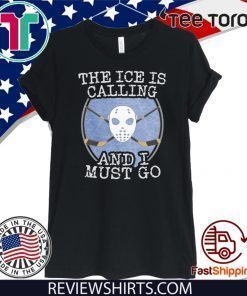 The Ice Is Calling And I Must Go Original T-Shirt