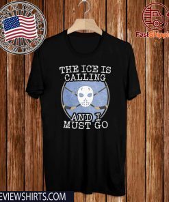 The Ice Is Calling And I Must Go Original T-Shirt