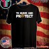 To Nurse And Protect 2020 T-Shirt