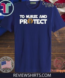 To Nurse And Protect 2020 T-Shirt