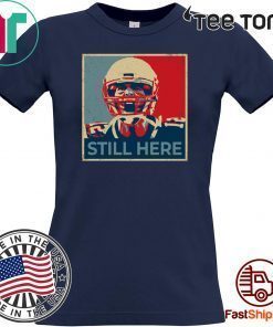 Tom Brady Still Here 12 Original T-Shirt