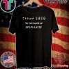 Trump 2020 The One Where He Gets Re-elected Original T-Shirt