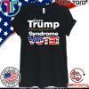 Vote Donald Trump Derangement Syndrome T-Shirt