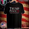Trump Pence 2020 Keep America Great Tee Shirt