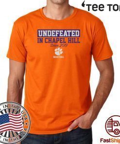 Undefeated in Chapel Hill Since 2019 Basketball For T-Shirt