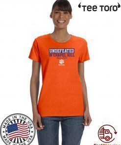 Undefeated in Chapel Hill Since 2019 Basketball For T-Shirt