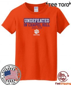 Undefeated in Chapel Hill Since 2019 Basketball For T-Shirt