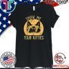 Vintage Show Me Your Kitties Cats Idea Shirts