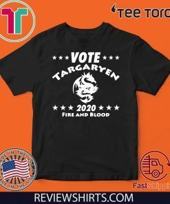 Vote Targaryen 2020 fire and blood Official T-Shirt