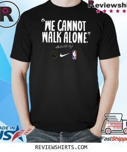 WE CANNOT WALK ALONE MARTIN LUTHER KING TEE SHIRT LOS ANGELES LAKERS