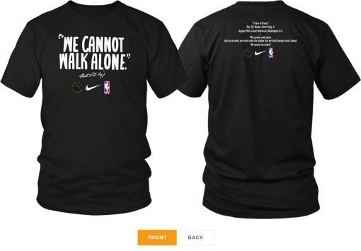 WE CANNOT WALK ALONE MARTIN LUTHER KING SHIRT LOS ANGELES LAKERS