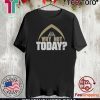 WHY NOT TODAY UNISEX T-SHIRT