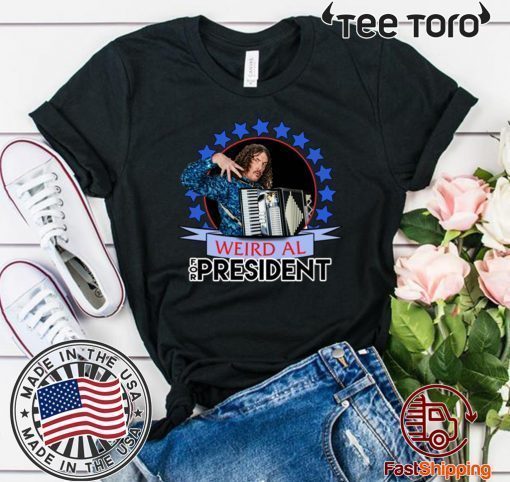 Weird Al Yankovic for President 2020 Official T-Shirt