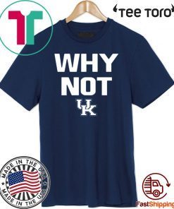 Why Not Come See About It Bring It Kentucky Football Unisex T-Shirt