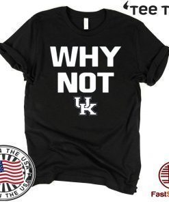 Why Not Come See About It Bring It Kentucky Football Unisex T-Shirt