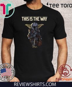 Yoda The Mandalorian This Is The Way 2020 T-Shirt