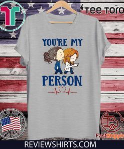 You’re My Person 2020 T-Shirt