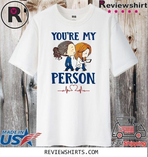 You’re My Person 2020 T-Shirt