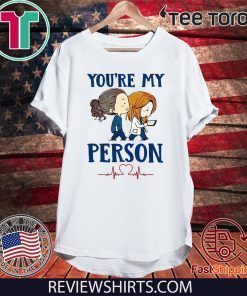 You’re My Person 2020 T-Shirt